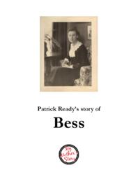 Patrick Ready’s Story of Bess