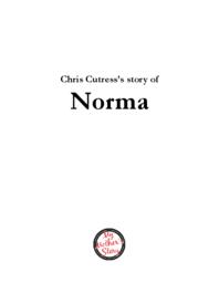 Chris Cutress’s Story of Norma