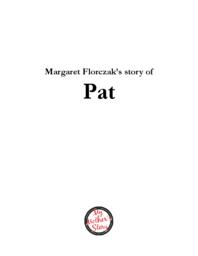 Margaret Florczak’s Story of Pat