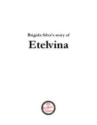 Brigida Silva’s Story of Etelvina