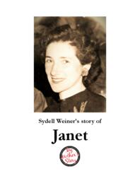 Sydell Weiner’s Story of Janet