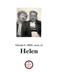 Glenda L. Hill’s Story of Helen