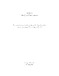 RECR 4400 Major Research Paper Assignment: How Can Arts Centered Initiatives Help Meet the City of Burnaby's Corporate Strategic Goal of Becoming a Healthy City?