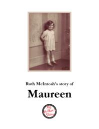 Ruth McIntosh’s Story of Maureen