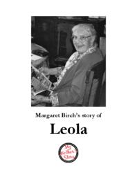 Margaret Birch’s Story of Leola