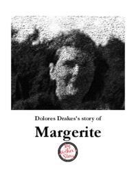Dolores Drake’s Story of Margerite