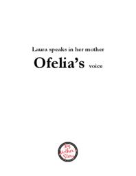 Laura speaks in her mother Ofelia’s voice