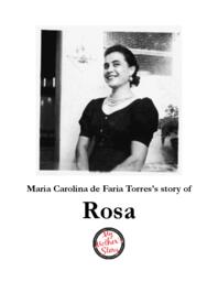 Maria Carolina de Faria Torres’ Story of Rosa