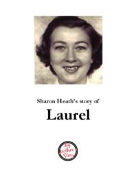 Sharon Heath’s Story of Laurel