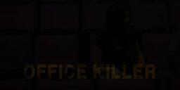 Office Killer