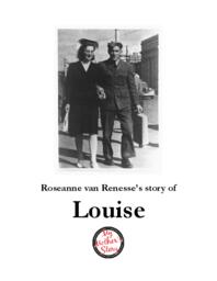 Roseanne van Renesse’s Story of Louise