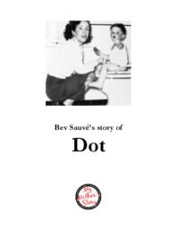 Bev Sauvé's Story of Dot
